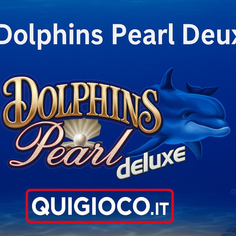 Immagine promozionale per la slot Dolphins Pearl Deluxe con logo Quigioco.it su sfondo marino blu, coralli e un delfino accanto al titolo del gioco