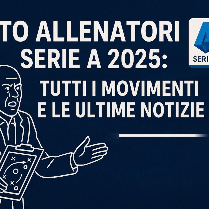 Toto Allenatori Serie A 2025 – Grafica con allenatore, lavagna tattica e logo Serie A su sfondo blu
