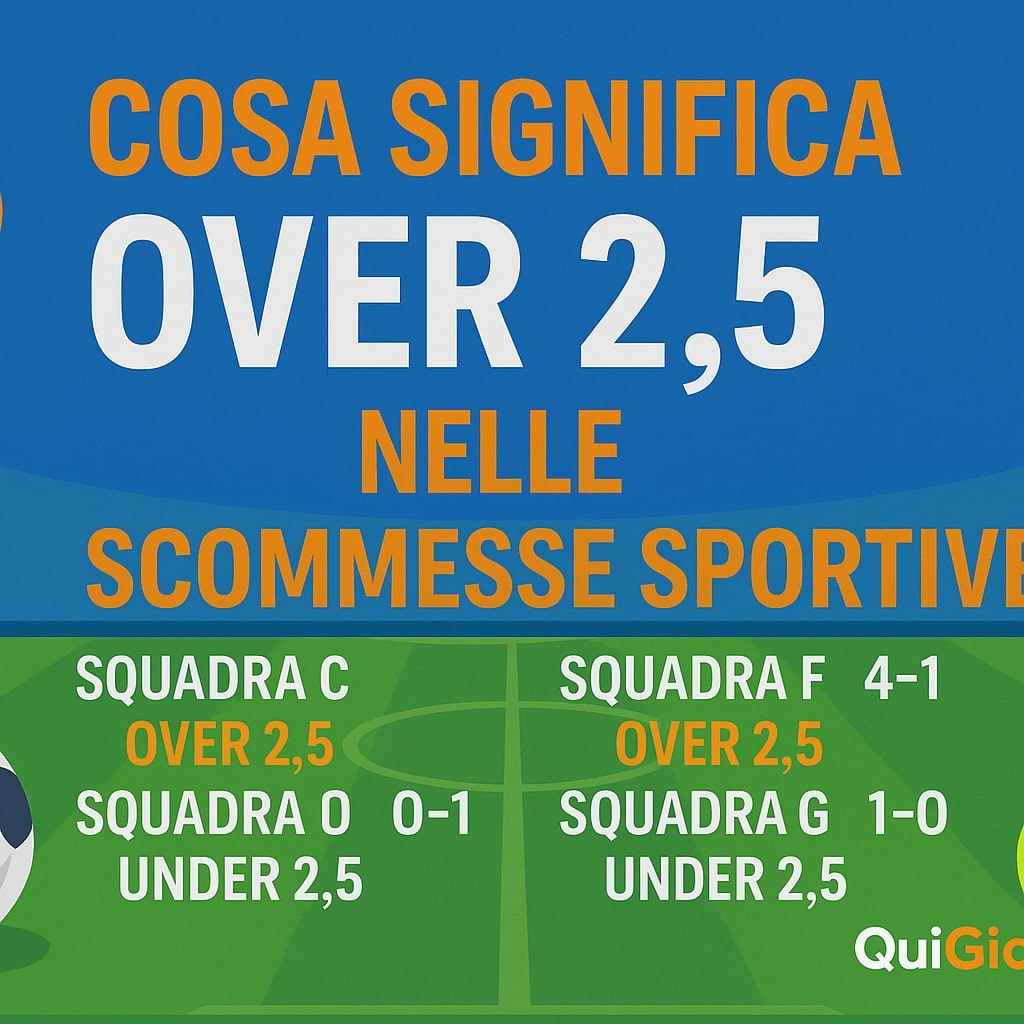 Cosa significa over 2.5 nelle scommesse sportive
