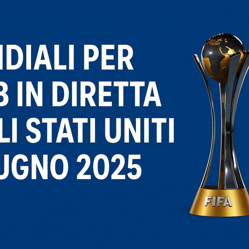Trofeo dei Mondiali per Club FIFA 2025 su sfondo blu con testo in italiano "Mondiali per club in diretta dagli Stati Uniti a giugno 2025