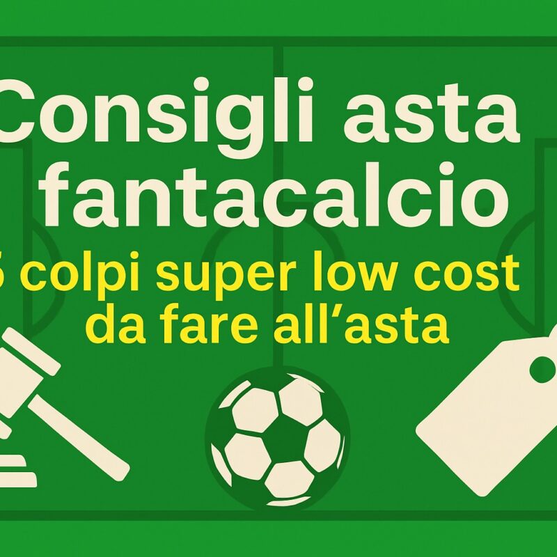 Grafica 2D con sfondo verde ispirata al fantacalcio: scritta “Consigli asta fantacalcio”, sottotitolo giallo, icone di pallone, martelletto e cartellino