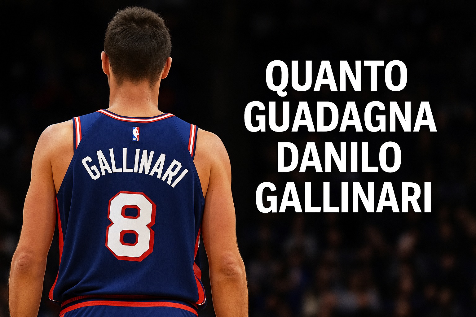 Quanto guadagna Danilo Gallinari: stipendio, carriera e patrimonio