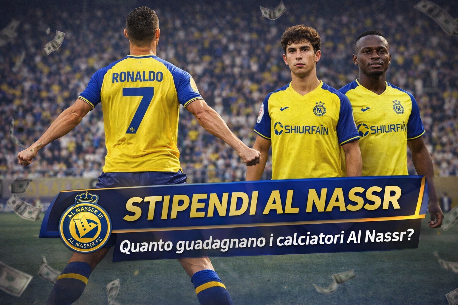 Quanto guadagnano i calciatori Al Nassr: stipendi e top star