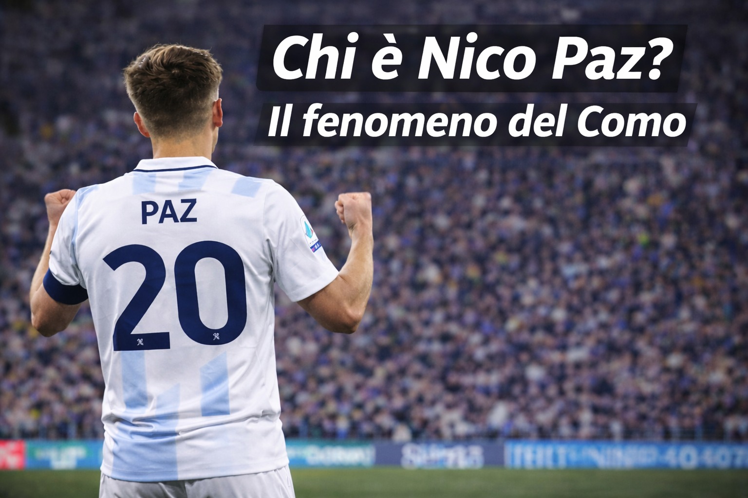 Chi è Nico Paz: il bomber inatteso che guida il Como