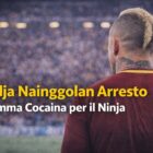 Radja Nainggolan di spalle in uno stadio affollato con la scritta Radja Nainggolan Arresto – Dramma Cocaina per il Ninja in evidenza in stile grafica news.