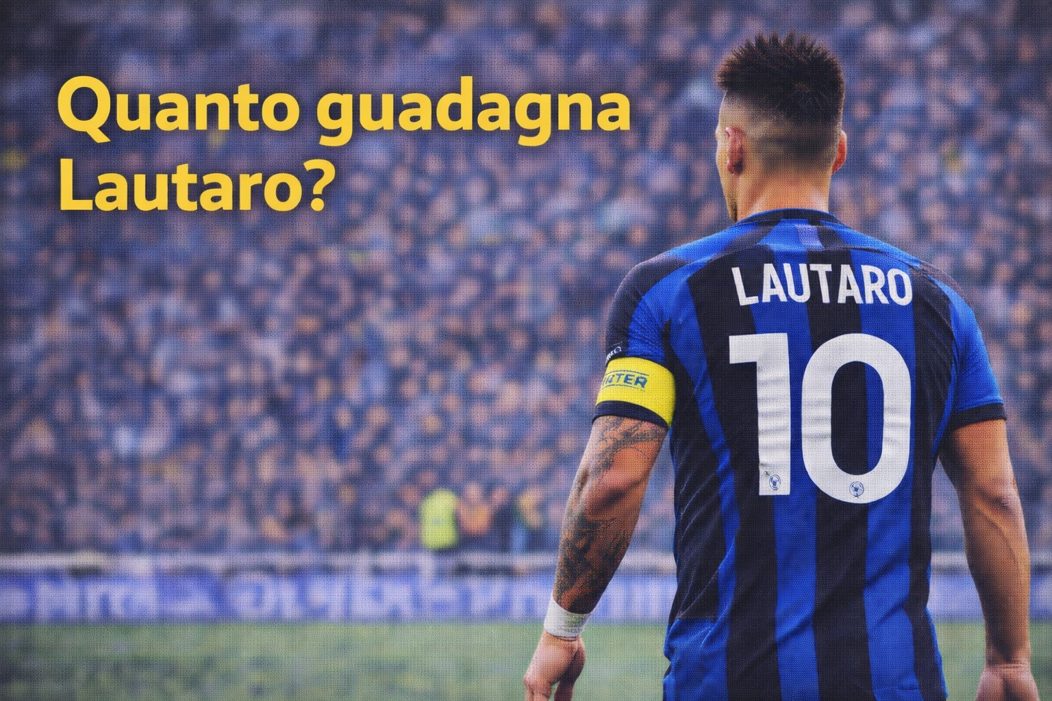 Quanto guadagna Lautaro: stipendio e contratto all’Inter