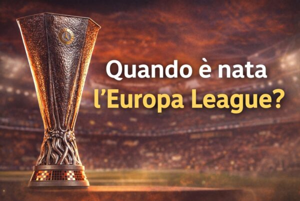 Coppa stilizzata simile al trofeo Europa League su sfondo stadio con scritta Quando è nata l’Europa League?