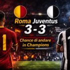 Grafica Roma Juventus 3-3 con due giocatori di spalle, numeri 64 e 10, e scritta “Chance Champions?” in evidenza.