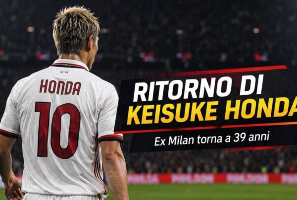 Ritorno di Keisuke Honda: giocatore di spalle con maglia bianca stile Milan allo stadio, grafica sportiva con titolo e sottotitolo