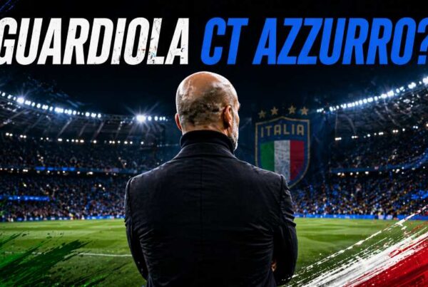 Guardiola ct azzurro: allenatore di spalle in uno stadio con grafica Italia e titolo principale