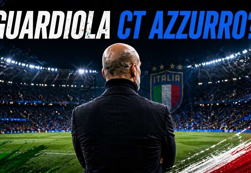 Guardiola ct azzurro: allenatore di spalle in uno stadio con grafica Italia e titolo principale