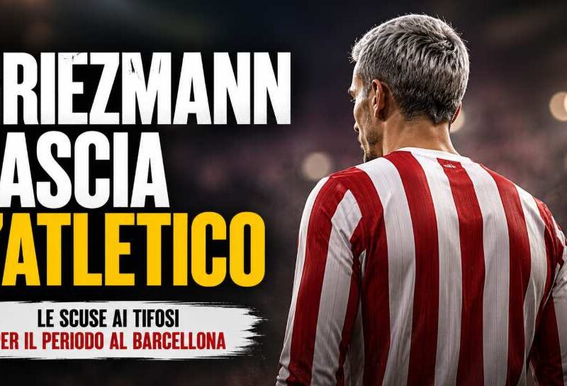 Grafica sportiva con Antoine Griezmann di spalle in maglia rosso-bianca e titolo “Griezmann lascia l’Atletico” con riferimento alle scuse ai tifosi per il periodo al Barcellona.
