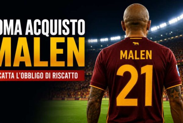 Donyell Malen di spalle con la maglia della Roma in uno stadio illuminato durante una grafica sportiva dedicata all’obbligo di riscatto del giocatore da parte del club giallorosso.