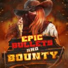 Slot Epic Bullets&Bounty con bounty hunter western, DuelReels e ambientazione selvaggio West infuocata