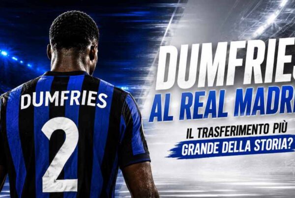 Grafica sportiva dedicata alla keyword “Dumfries al Real Madrid” con il calciatore olandese ripreso esclusivamente di spalle in una maglia dai colori nerazzurri. Sullo sfondo uno stadio illuminato è diviso tra tonalità blu e bianco-argento che richiamano rispettivamente Inter e Real Madrid senza utilizzare loghi ufficiali. In evidenza il titolo “DUMFRIES AL REAL MADRID?” e il sottotitolo “IL TRASFERIMENTO PIÙ GRANDE DELLA STORIA?”, elementi che richiamano le ultime indiscrezioni di mercato sul futuro dell'esterno olandese.