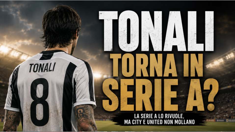 Tonali torna in Serie A: scenario sempre più concreto