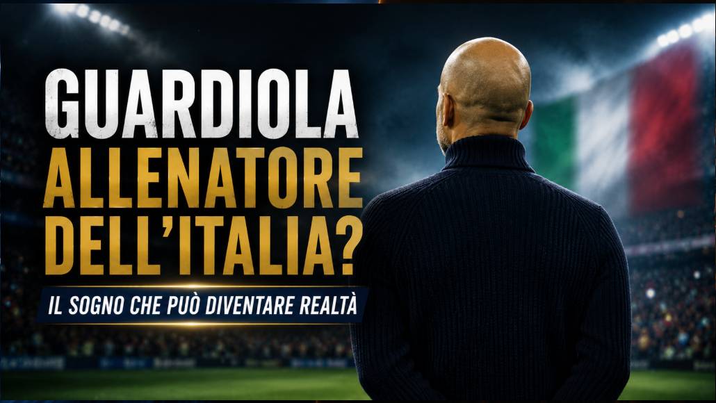 Guardiola allenatore dell’Italia: sogno o possibilità?