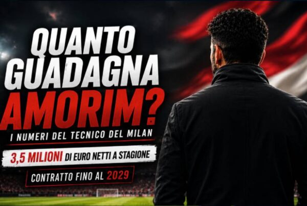 Quanto guadagna Amorim: grafica editoriale con il tecnico del Milan visto di spalle in uno stadio illuminato, bandiera astratta sfocata nei colori rosso, nero e bianco sullo sfondo e titolo dedicato allo stipendio dell'allenatore.