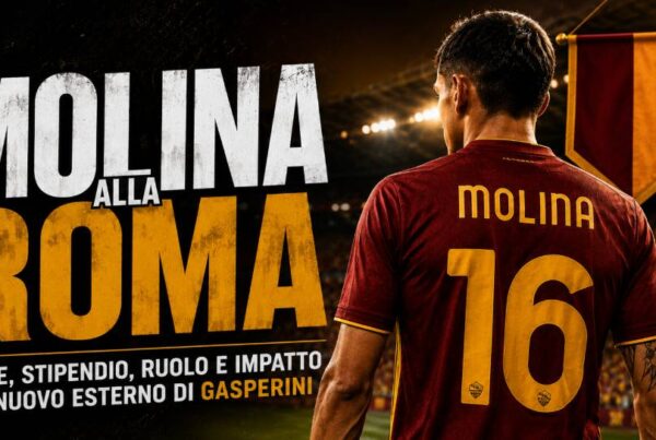 Molina alla Roma: grafica editoriale con il calciatore argentino raffigurato di spalle in maglia giallorossa all'interno di uno stadio illuminato, accompagnata dal titolo dedicato al suo trasferimento e al nuovo progetto tecnico della Roma.