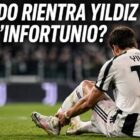 Quando rientra Yildiz dall’infortunio? Il numero 10 bianconero seduto sul campo si tiene il piede sinistro dopo l’infortunio che richiede un’operazione.