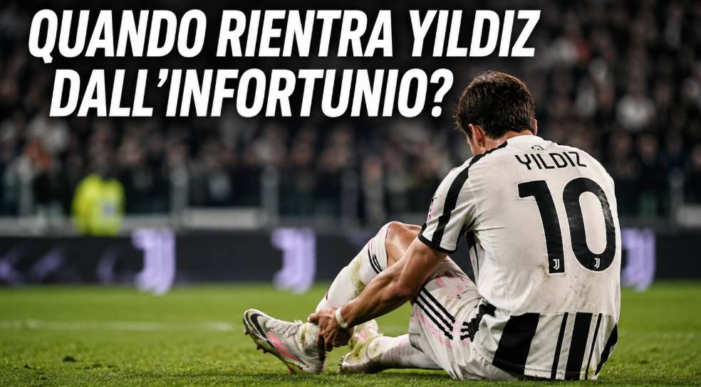 Quando rientra Yildiz dall’infortunio? Tempi e operazione