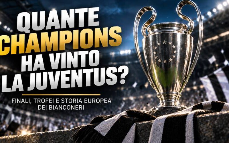 Quante Champions ha vinto la Juventus: trofeo europeo in uno stadio con ambientazione bianconera.