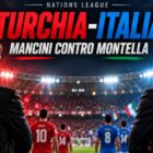Turchia Italia Nations League, Mancini contro Montella nella sfida del 28 settembre 2026