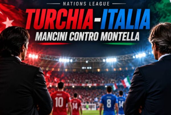 Turchia Italia Nations League, Mancini contro Montella nella sfida del 28 settembre 2026