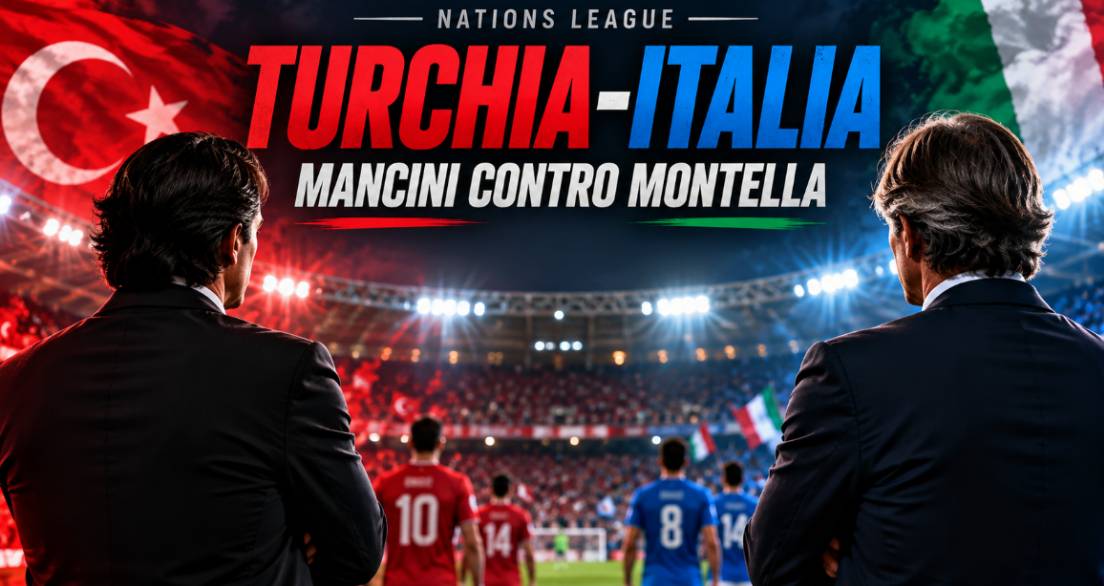 Turchia Italia Nations League, Mancini contro Montella nella sfida del 28 settembre 2026