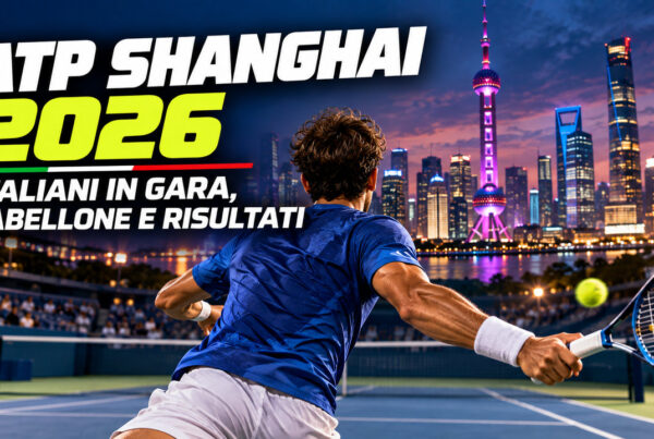 ATP Shanghai 2026 italiani in gara: tennista di spalle sul campo con skyline di Shanghai sullo sfondo.